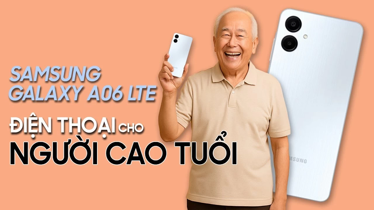 Top điện thoại phù hợp dành tặng người cao tuổi: Có nên lựa chọn Samsung Galaxy A06 LTE?